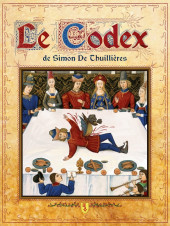 Le codex de Simon de Thuillières - Le Codex de Simon de Thuillières