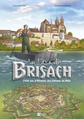Au Pays de Brisach - 2500 ans d'Histoire des Enfants du Rhin