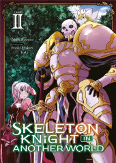Skeleton knight in another world -2- Tome 2