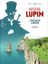 Arsène Lupin (Félix) -1a2021- L'Aiguille creuse