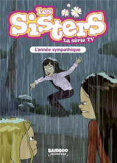 Les sisters - La Série TV (romans) -41- Une année sympathé