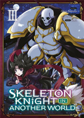Skeleton knight in another world -3- Tome 3