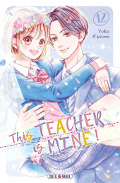 This Teacher is Mine ! -12- Tome 12
