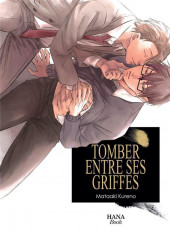 Tomber entre tes griffes -1- Tome 1