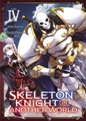 Skeleton knight in another world -4- Tome 4