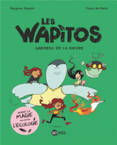 Les wapitos -1- Gardiens de la nature