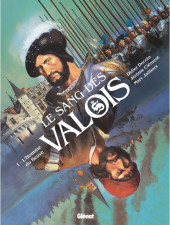 Le sang des Valois -1- L'Homme du fleuve