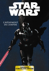 Couverture de Star Wars - Chroniques d'une Galaxie Lointaine -2- L'Avènement de l'Empire