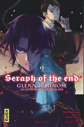 Seraph of the End - Glenn Ichinose - La catastrophe de ses 16 ans -9- Tome 9