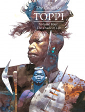 The collected Toppi -4- Volume Four: The Cradle of Life