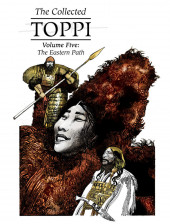 The collected Toppi -5- Volume Five: The Eastern Path