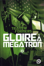 Transformers : Gloire à Megatron -2- Tome 2