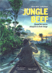 Jungle beef - Quand les narcos attaquent la forêt vierge