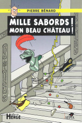 Tintin - Divers - Mille sabords ! Mon beau château !