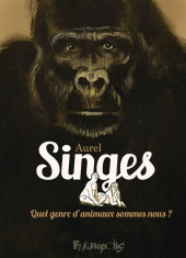 Singes -Gorille- Quel genre d'animaux sommes-nous ?
