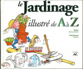Illustré (Le Petit) (La Sirène / Soleil Productions / Elcy) - Le Jardinage illustré de A à Z