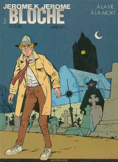 Jérôme K. Jérôme Bloche -3a1994- A la vie, à la mort