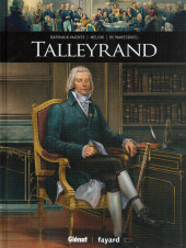 Ils ont fait l'Histoire -37- Talleyrand