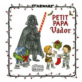 Star Wars (Jeffrey Brown) -6- Petit Papa Vador