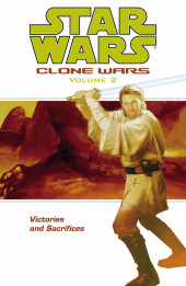 Star Wars : Clone Wars (2003-2006 Dark Horse) -2- Victories and Sacrifices