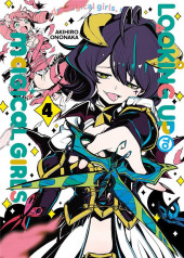 Looking up to Magical Girls -4- Tome 4