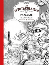 Couverture de Spectaculaires (Une aventure des) -INTTL- Les Spectaculaires de Paname