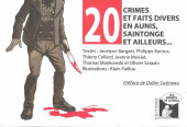 20 crimes et faits divers en Aunis, Saintonge et ailleurs...