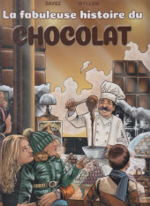 La fabuleuse histoire du chocolat - Tome a2021