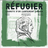 (AUT) Pilorget - Réfugier - Carnets d'un campement urbain