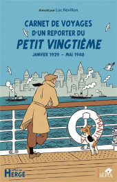 (AUT) Hergé -124B- Carnet de voyages d'un reporter du Petit Vingtième : janvier 1929 - mai 1940