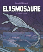 Dinos BD -8- Elasmosaure : le nageur reptile