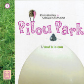 Pilou Park -1- L'œuf à la con