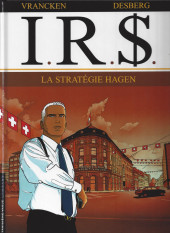I.R.$. (puis I.R.$) -2b2014- La stratégie Hagen