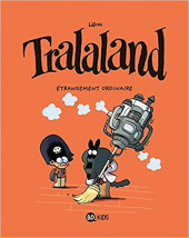 Tralaland -6- Étrangement ordinaire