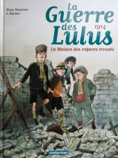 La guerre des Lulus -1b2018- La Maison des enfants trouvés