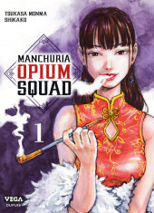 Manchuria Opium Squad -1- Tome 1