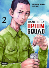 Manchuria Opium Squad -2- Tome 2