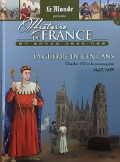 Histoire de France en bande dessinée -19- La guerre de Cent Ans Charles VII et la reconquête 1429-1453