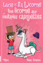 Lucie et sa licorne -7- Une licorne aux multiples casquettes