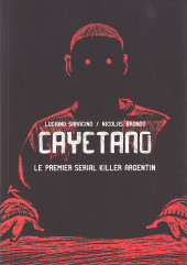 Cayetano - Le premier serial killer argentin