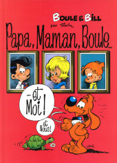 Boule et Bill -08- (France Loisirs) -8a- Papa, Maman, Boule... ...et Moi ! et Nous !