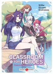 Classroom for heroes - The return of the former brave -12- Tome 12