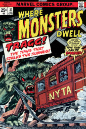 Where Monsters Dwell Vol.1 (1970) -33- Tragg! The Thing That Stalks the Subways!