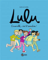 Lulu (Morel) -10- Ensemble, c'est l'aventure !