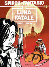 Spirou et Fantasio -45b2017- Luna fatale