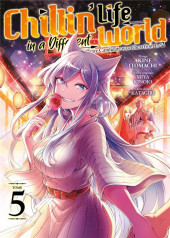 Chillin' life in a different world -5- Tome 5