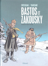 Bastos et Zakousky -INT- Intégrale noir et blanc