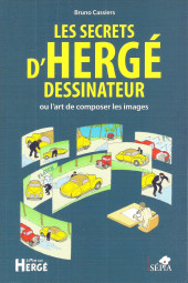 (AUT) Hergé - Les secrets d'Hergé dessinateur ou l'art de composer les images