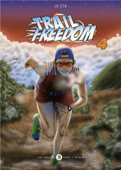 Trail Freedom -4- Tome 4