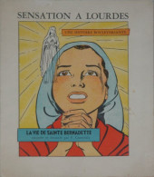 Couverture de Sensation à Lourdes - La vie de Sainte Bernadette